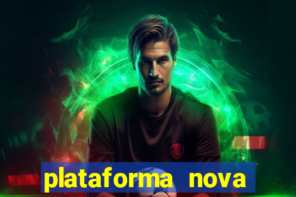 plataforma nova pagando bet